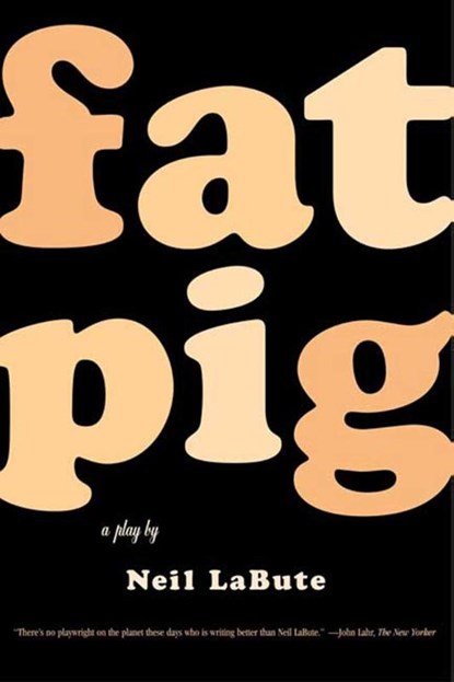Fat Pig, Neil LaBute - Paperback - 9780571211500