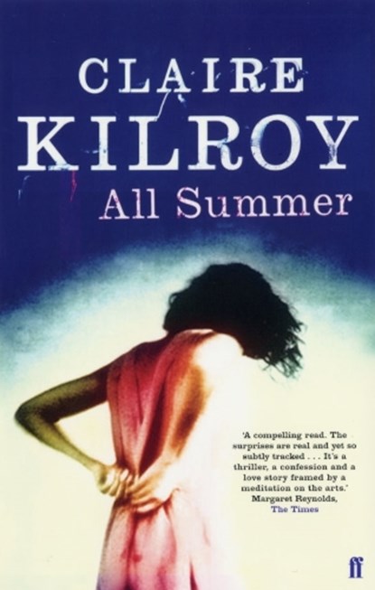 All Summer, Claire Kilroy - Paperback - 9780571215638