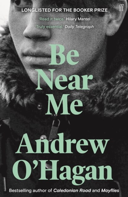 Be Near Me, Andrew O'Hagan - Paperback - 9780571216048