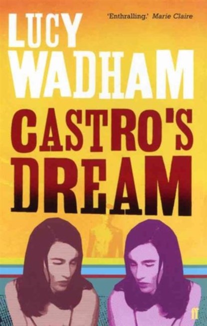 Castro's Dream, Lucy Wadham - Paperback - 9780571216383