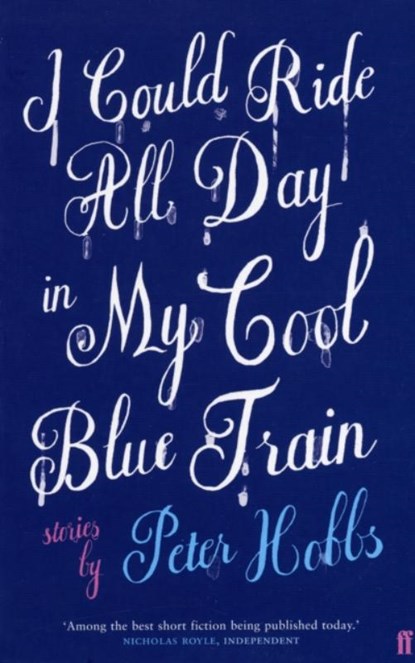 I Could Ride All Day In My Cool Blue Train, Peter Hobbs - Paperback - 9780571217168