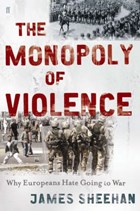 The monopoly of violence | James J. Sheehan | 