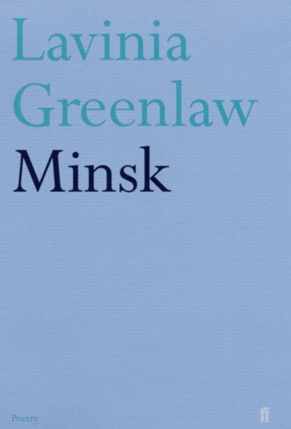 Minsk, Lavinia Greenlaw - Paperback - 9780571222711