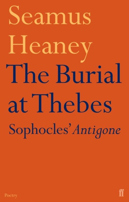 The Burial at Thebes, Seamus Heaney - Paperback - 9780571223626