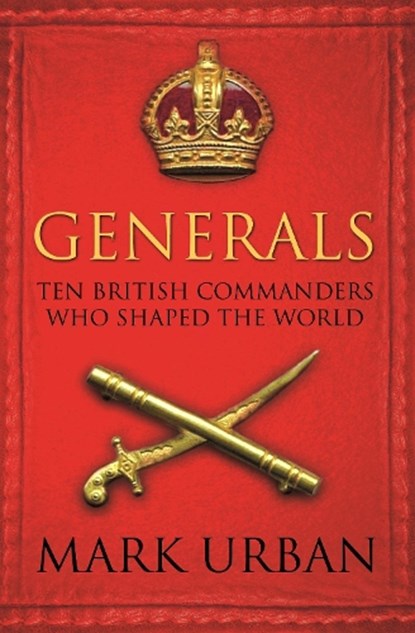 Generals, Mark Urban - Paperback - 9780571224876
