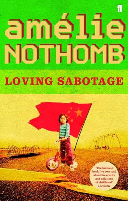 Loving Sabotage, Amelie Nothomb - Paperback - 9780571226634