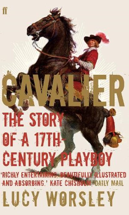 Cavalier, Lucy Worsley - Paperback - 9780571227044