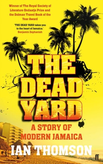 The Dead Yard, Ian Thomson - Paperback - 9780571227624