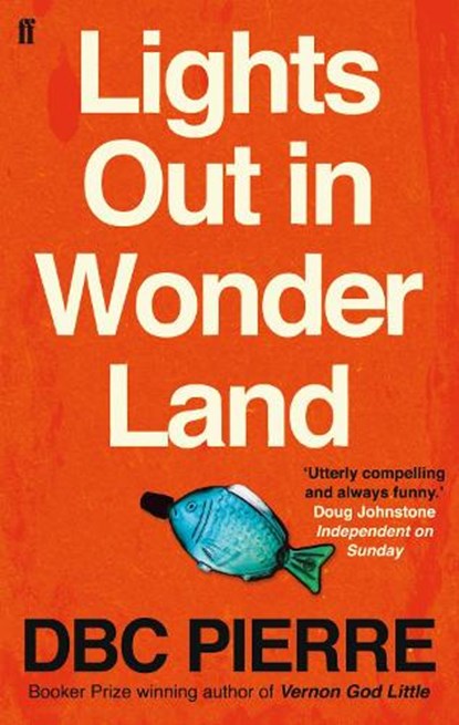 Lights Out in Wonderland, DBC Pierre - Paperback - 9780571228911