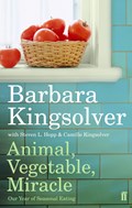 Animal, Vegetable, Miracle | Barbara Kingsolver | 