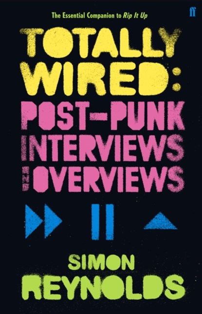 Totally Wired, Simon Reynolds - Paperback - 9780571235490