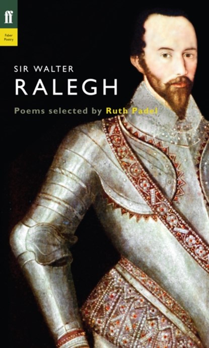 Sir Walter Ralegh, Ruth Padel - Paperback - 9780571238040