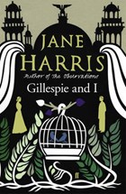 Gillespie and I | Jane Harris | 