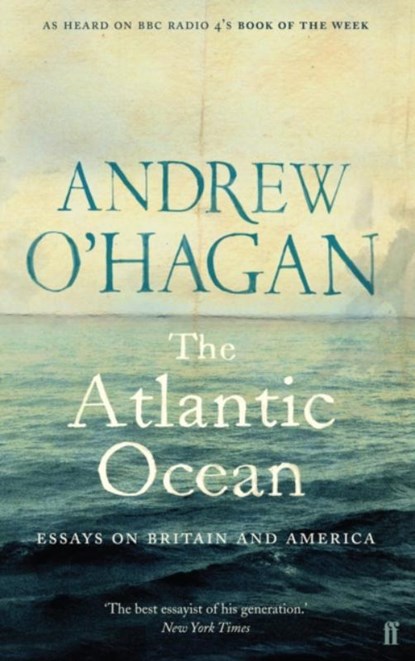 The Atlantic Ocean, Andrew O'Hagan - Paperback - 9780571238866