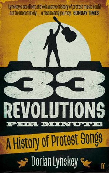 33 Revolutions Per Minute, Dorian Lynskey - Paperback - 9780571241354