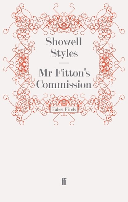 Mr Fitton's Commission, Lt. Commander Showell Styles F.R.G.S. - Paperback - 9780571243396