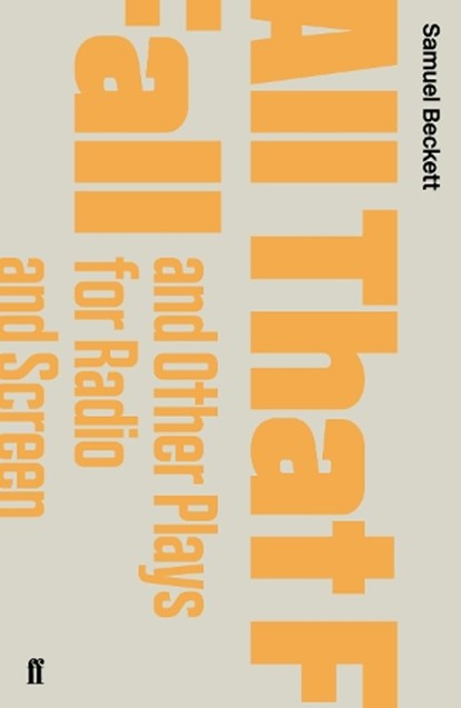All That Fall and Other Plays for Radio and Screen, Samuel Beckett - Paperback - 9780571243754
