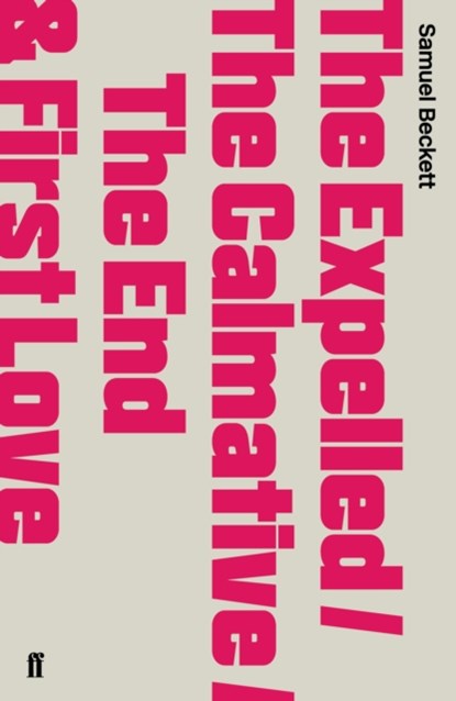 The Expelled/The Calmative/The End with First Love, Samuel Beckett - Paperback - 9780571244614
