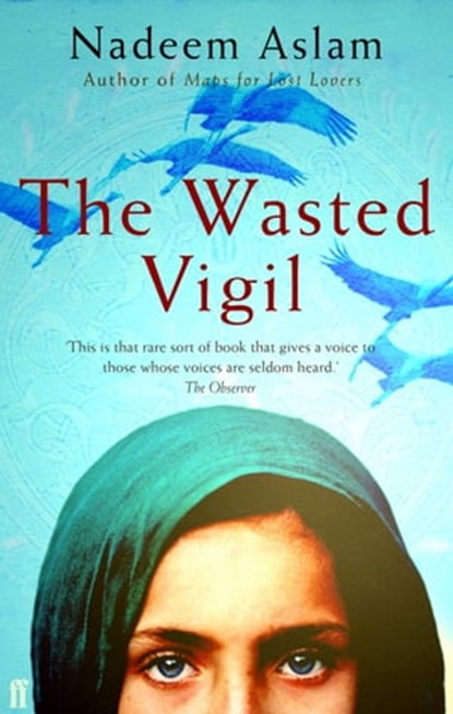 The Wasted Vigil, Nadeem Aslam - Ebook - 9780571246113