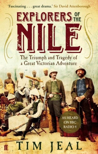 Explorers of the Nile, Tim Jeal - Paperback - 9780571249763