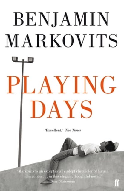Playing Days, Benjamin Markovits - Ebook - 9780571253166