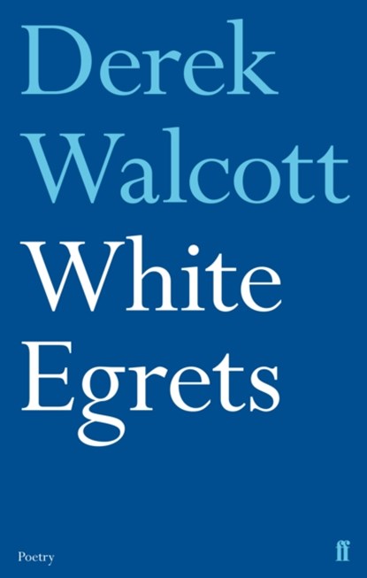 White Egrets, Derek Walcott - Paperback - 9780571254743