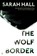 The Wolf Border, Sarah (Author) Hall - Gebonden - 9780571258123