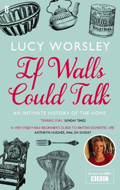 If Walls Could Talk, Lucy Worsley - Paperback - 9780571259540