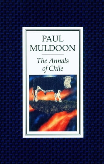 The Annals of Chile, Paul Muldoon - Ebook - 9780571263844