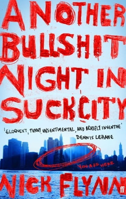 Another Bullshit Night in Suck City, Nick Flynn - Ebook - 9780571265411