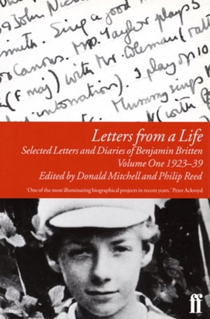 Letters from a Life Vol 1: 1923-39, Benjamin Britten - Ebook - 9780571265916