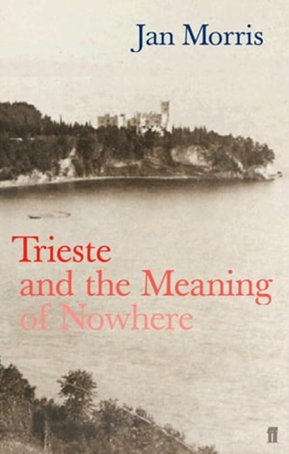 Trieste, Jan Morris - Ebook - 9780571265992