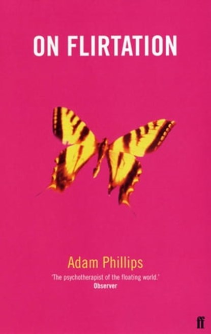 On Flirtation, Adam Phillips - Ebook - 9780571266234