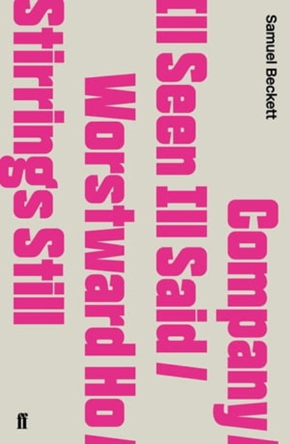 Company / Ill Seen Ill Said / Worstward Ho / Stirrings Still, Samuel Beckett - Ebook - 9780571266937