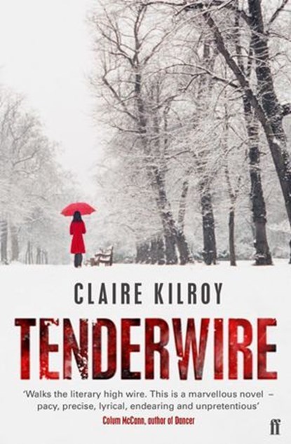 Tenderwire, Claire Kilroy - Ebook - 9780571267910
