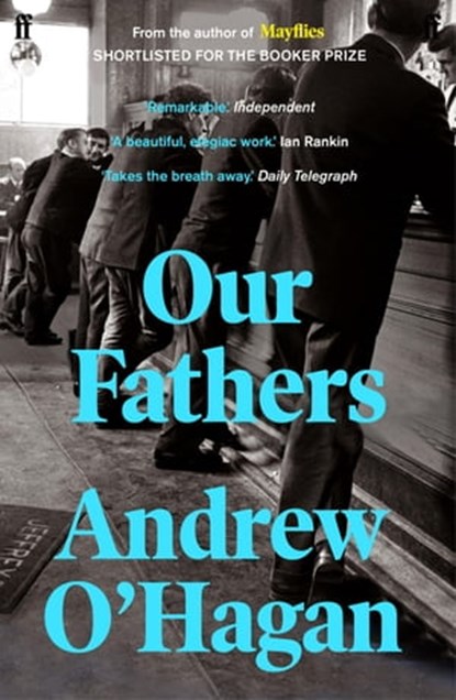 Our Fathers, Andrew O'Hagan - Ebook - 9780571268344