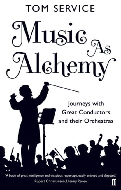 Music as Alchemy, Tom Service - Ebook - 9780571268719