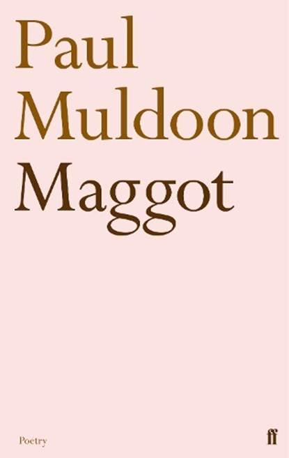 Maggot, Paul Muldoon - Paperback - 9780571269266