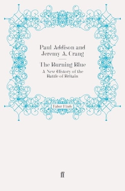 The Burning Blue, Jeremy A. Crang ; Paul Addison - Ebook - 9780571271412