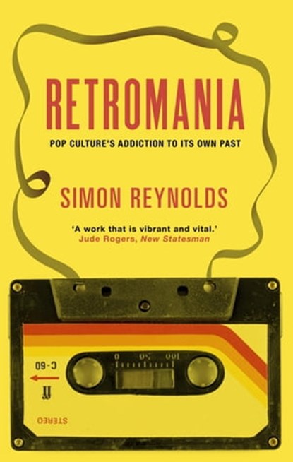 Retromania, Simon Reynolds - Ebook - 9780571271801