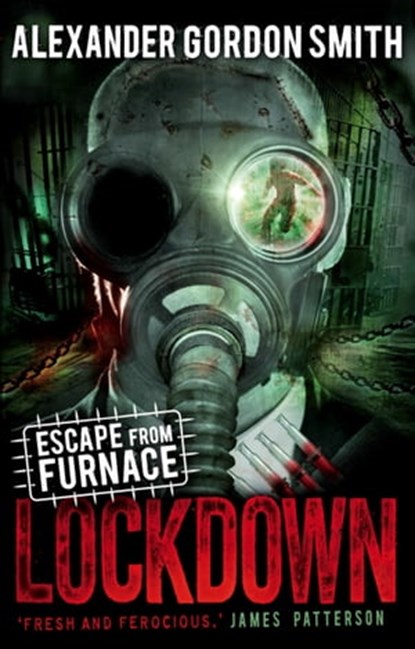 Escape from Furnace 1: Lockdown, Alexander Gordon Smith - Ebook - 9780571272570