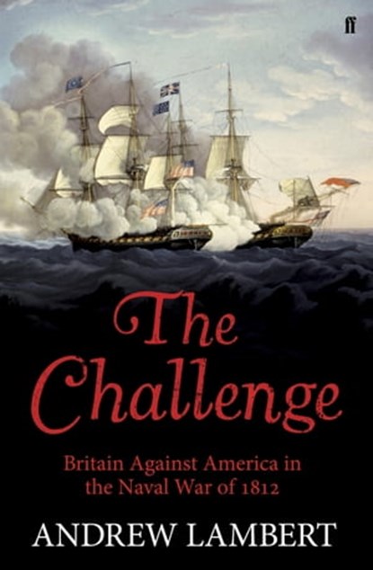 The Challenge, Andrew Lambert - Ebook - 9780571273218