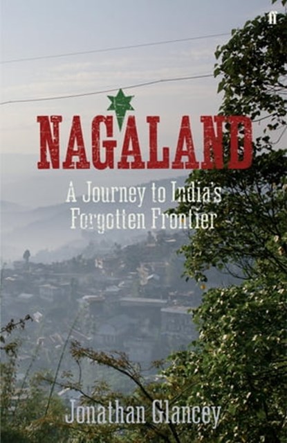 Nagaland, Jonathan Glancey - Ebook - 9780571276073