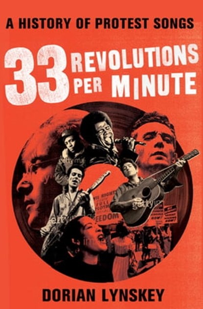 33 Revolutions Per Minute, Dorian Lynskey - Ebook - 9780571277209