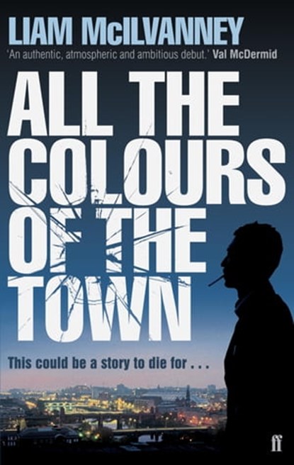 All the Colours of the Town, Liam McIlvanney - Ebook - 9780571278510