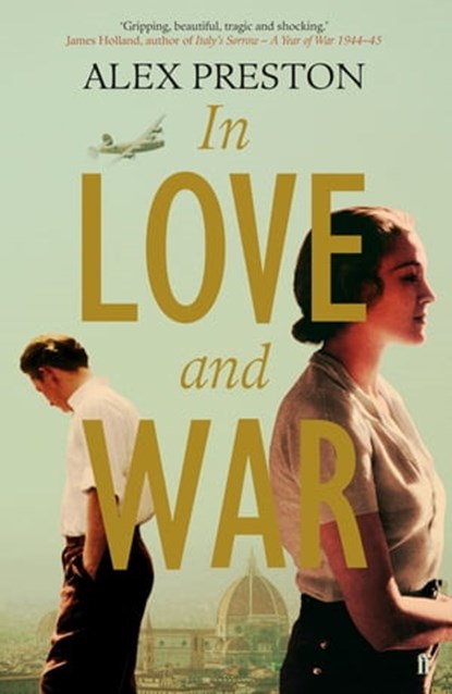 In Love and War, Alex Preston - Ebook - 9780571279470