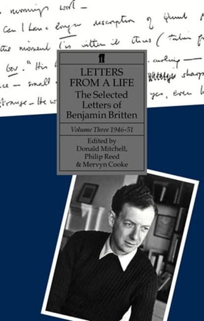Letters from a Life Volume 3 (1946-1951), Benjamin Britten - Ebook - 9780571279937