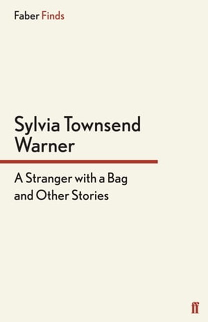 A Stranger With a Bag, Sylvia Townsend Warner - Ebook - 9780571280117