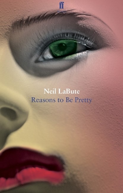 Reasons to Be Pretty, Neil LaBute - Paperback - 9780571280698