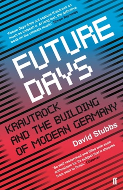 Future Days, David Stubbs - Ebook - 9780571283347